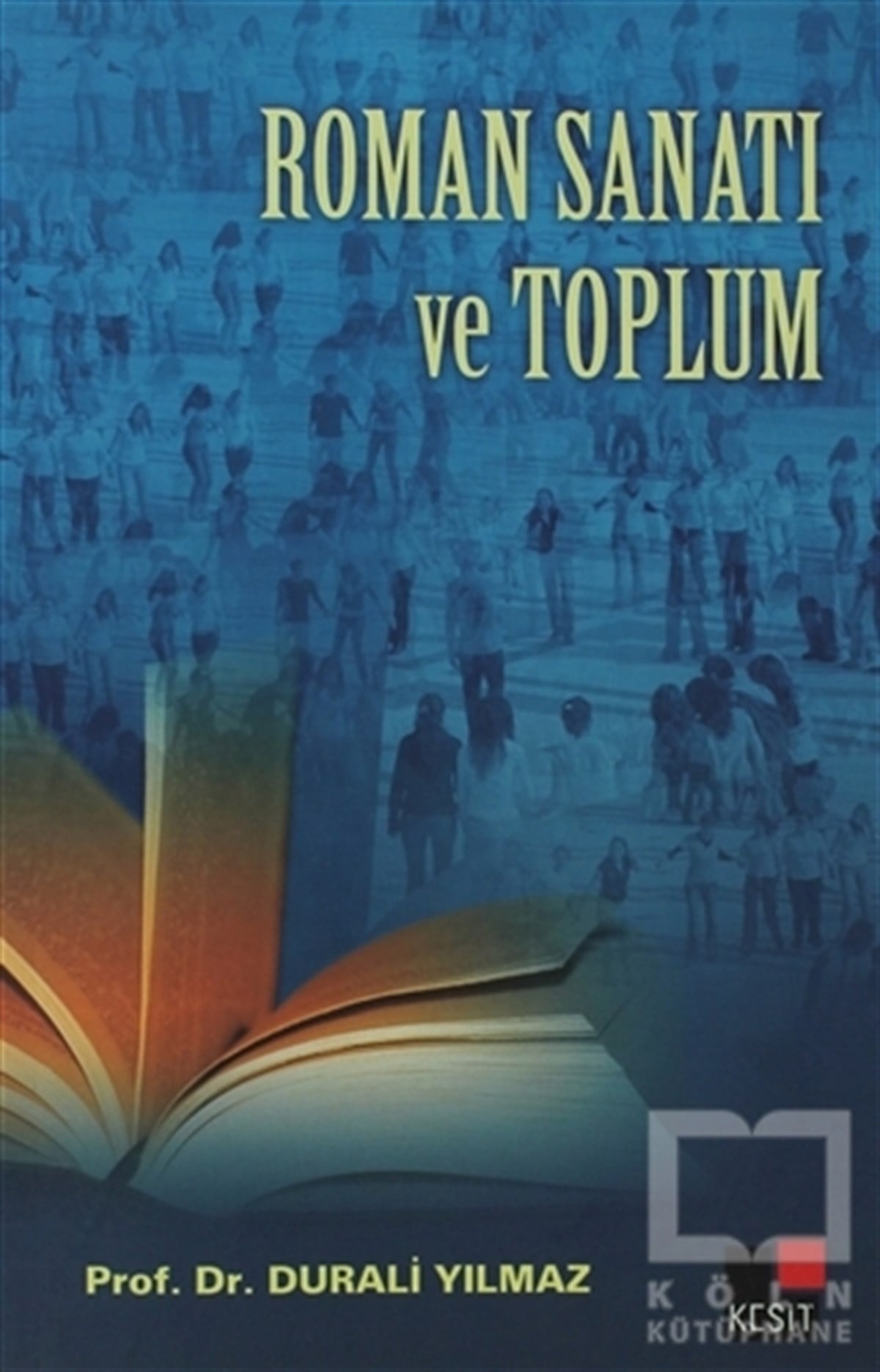 Durali YılmazEleştiri, İnceleme, KuramRoman Sanatı ve Toplum