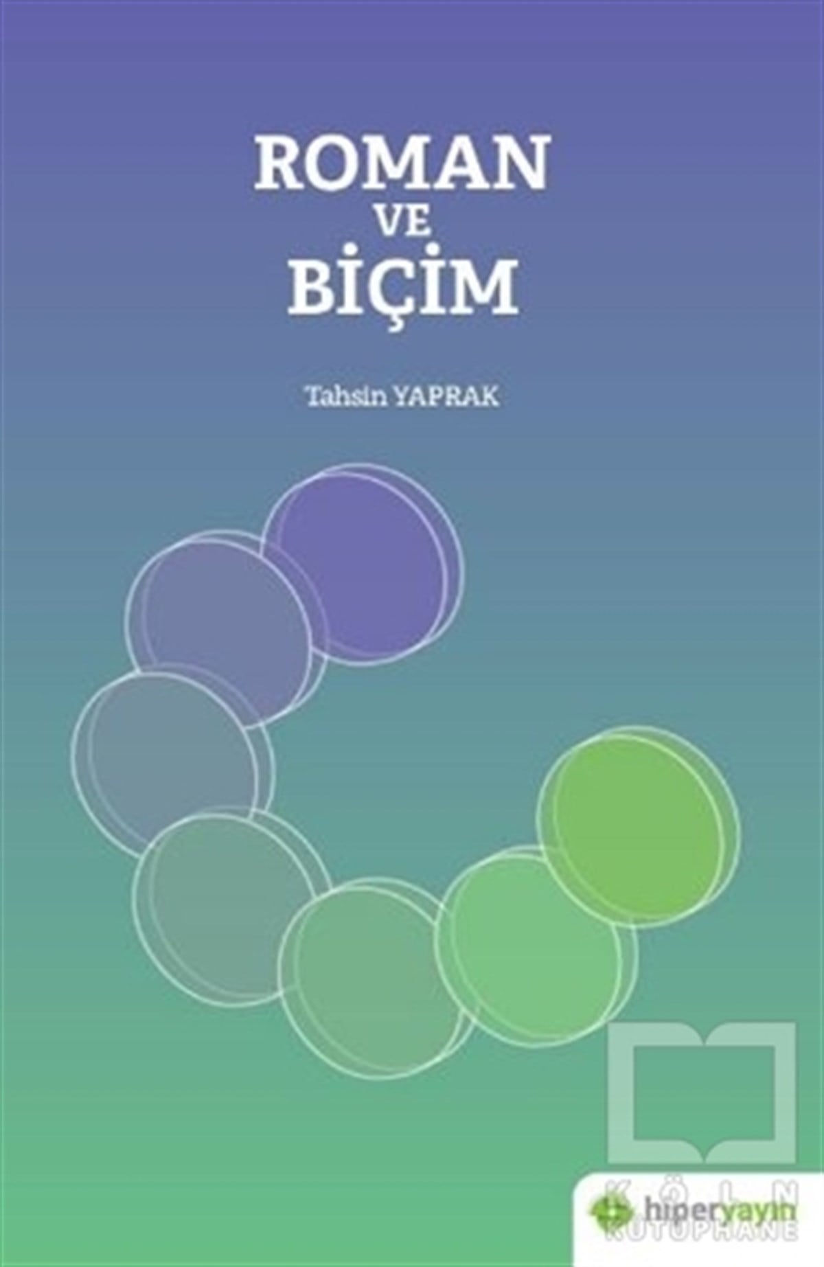 Tahsin YaprakAraştırma-İnceleme-ReferansRoman ve Biçim