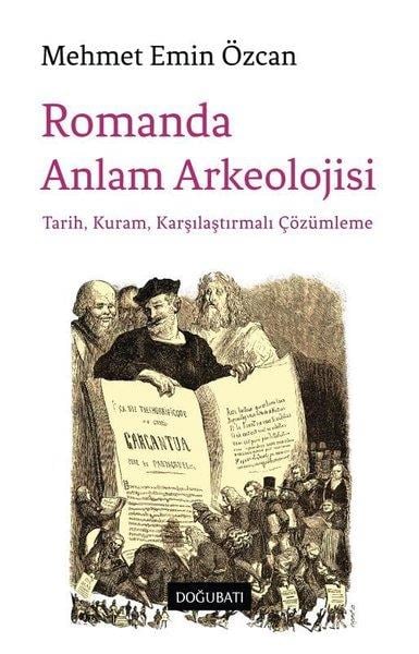 Mehmet Emin ÖzcanEleştiri & Kuram & İnceleme KitaplarıRomanda Anlam Arkeolojisi - Tarih Kuram Karşılaştırmalı Çözümleme