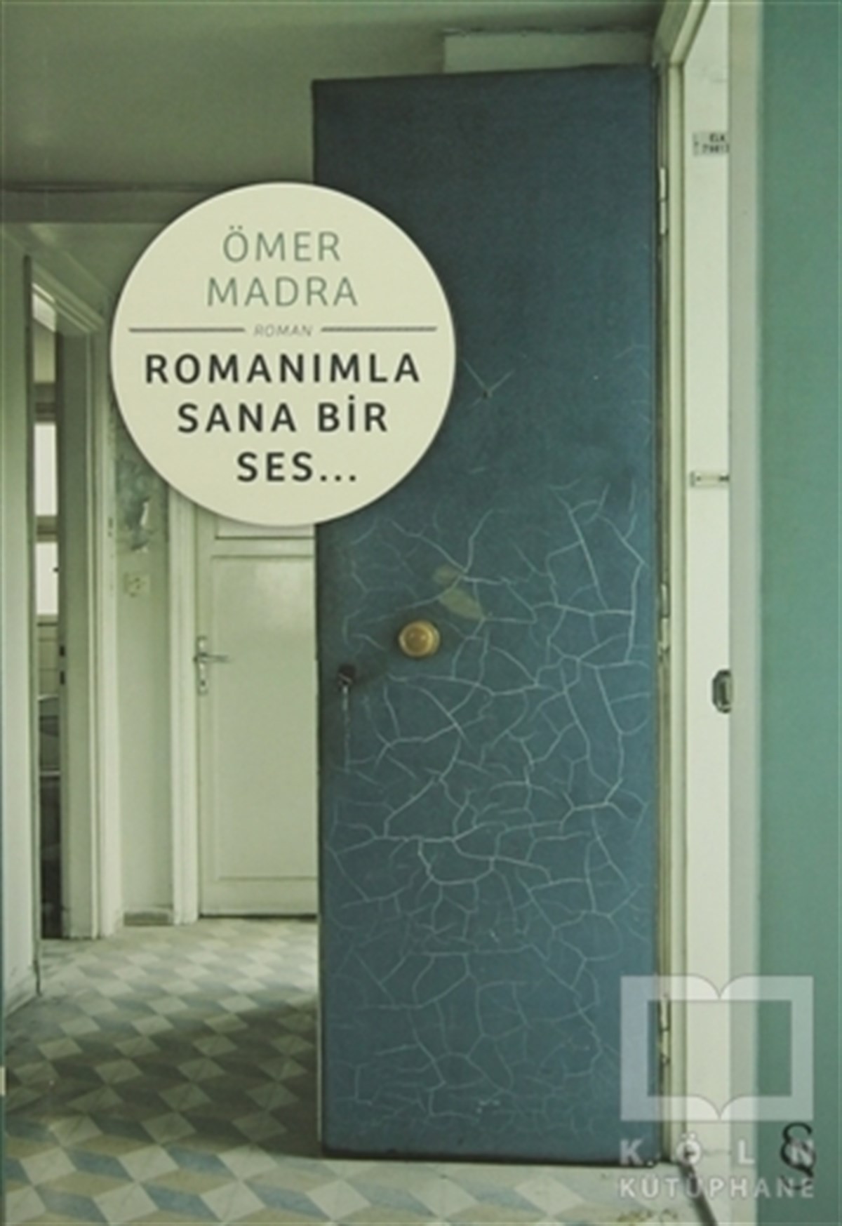 Ömer MadraRomanRomanımla Sana Bir Ses…
