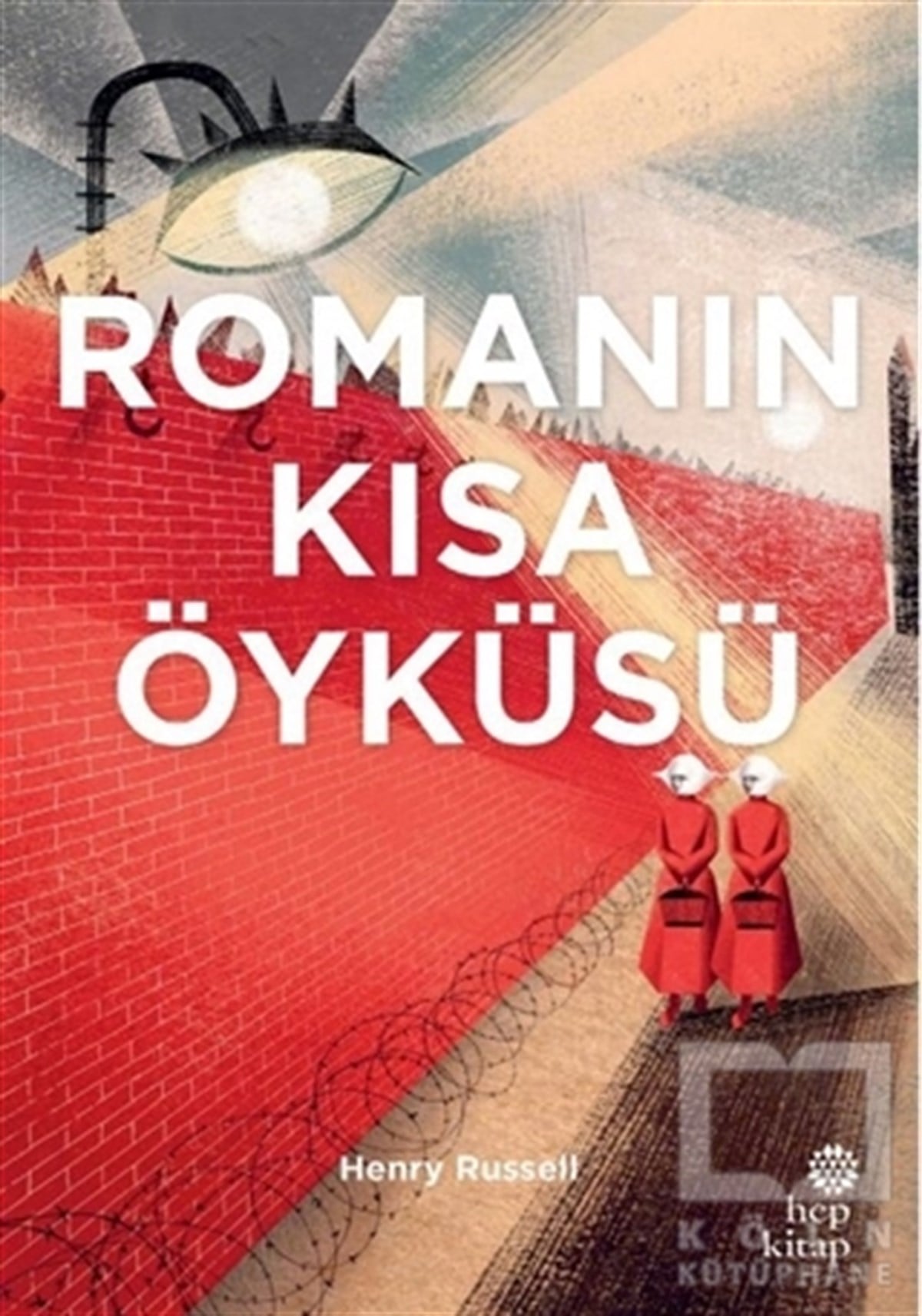 Henry RusselHikaye (Öykü) KitaplarıRomanın Kısa Öyküsü