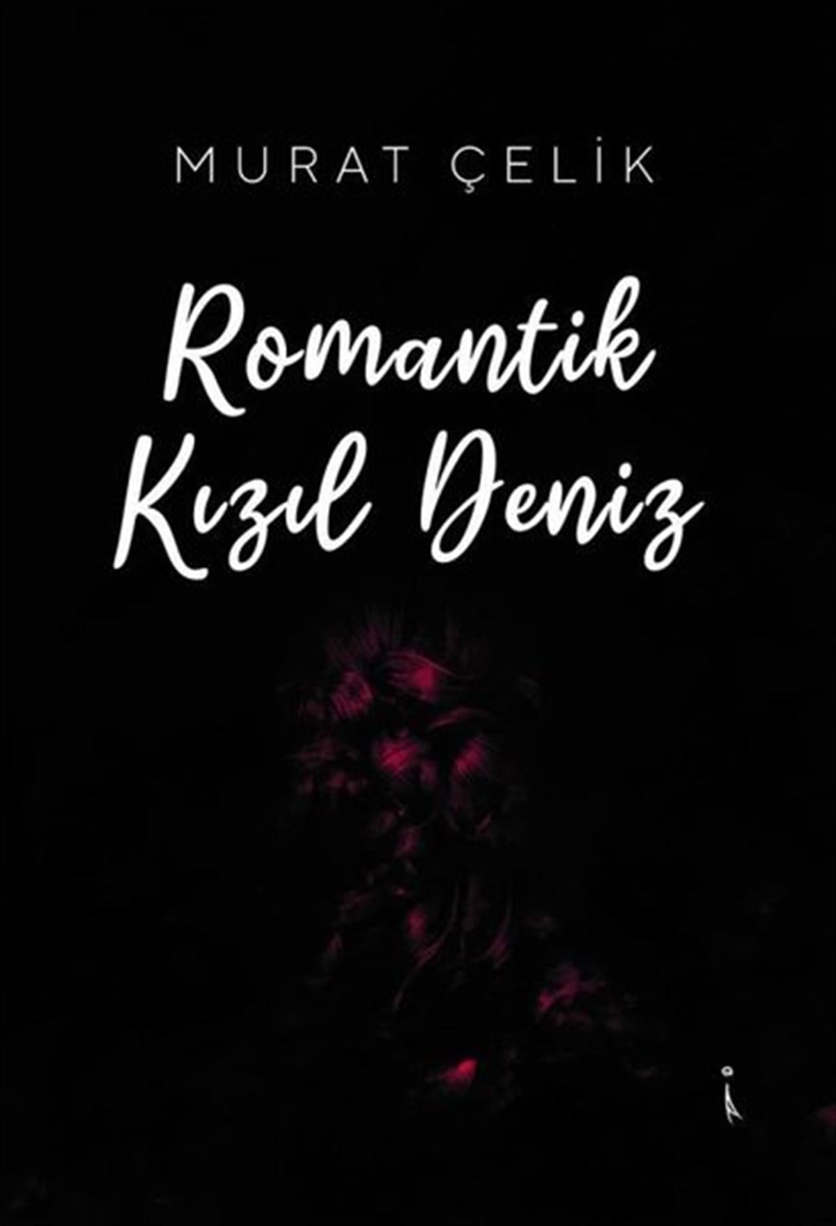 Murat ÇelikTürkiye RomanRomantik Kızıl Deniz