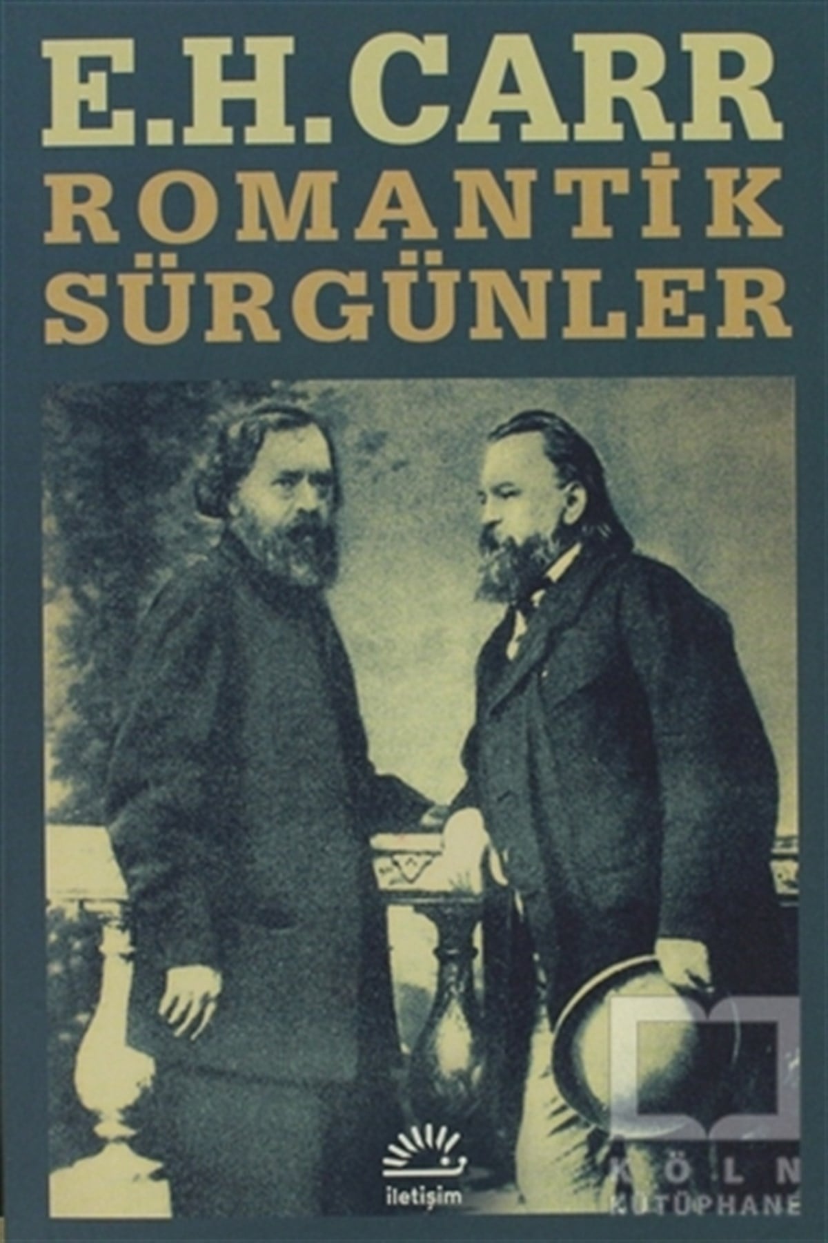 Edward Hallett CarrDünya Tarihi KitaplarıRomantik Sürgünler