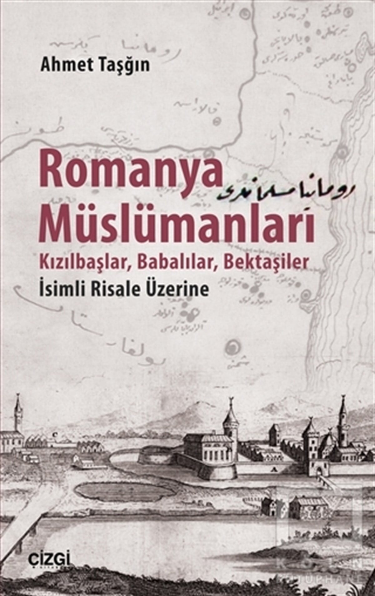 Ahmet TaşğınAraştırma - İncelemeRomanya Müslümanları