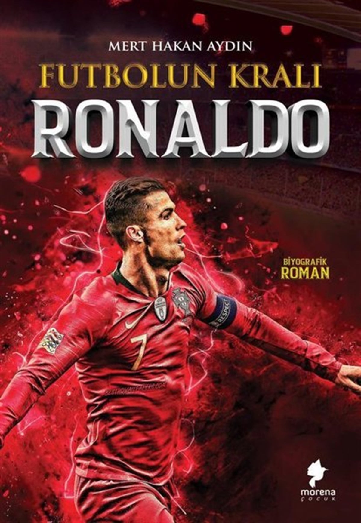 Mert Hakan AydınTürkiye RomanRonaldo - Futbolun Kralı