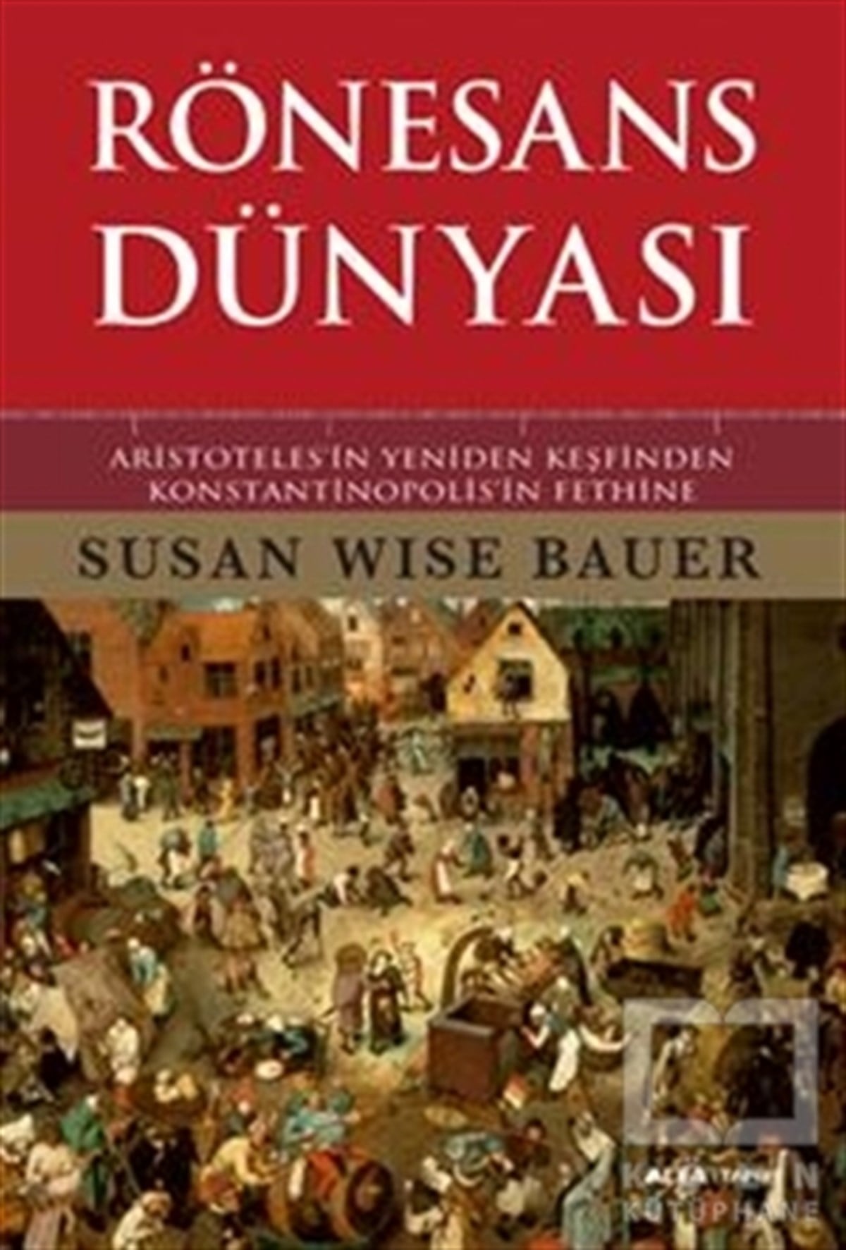 Susan Wise BauerDünya TarihiRönesans Dünyası