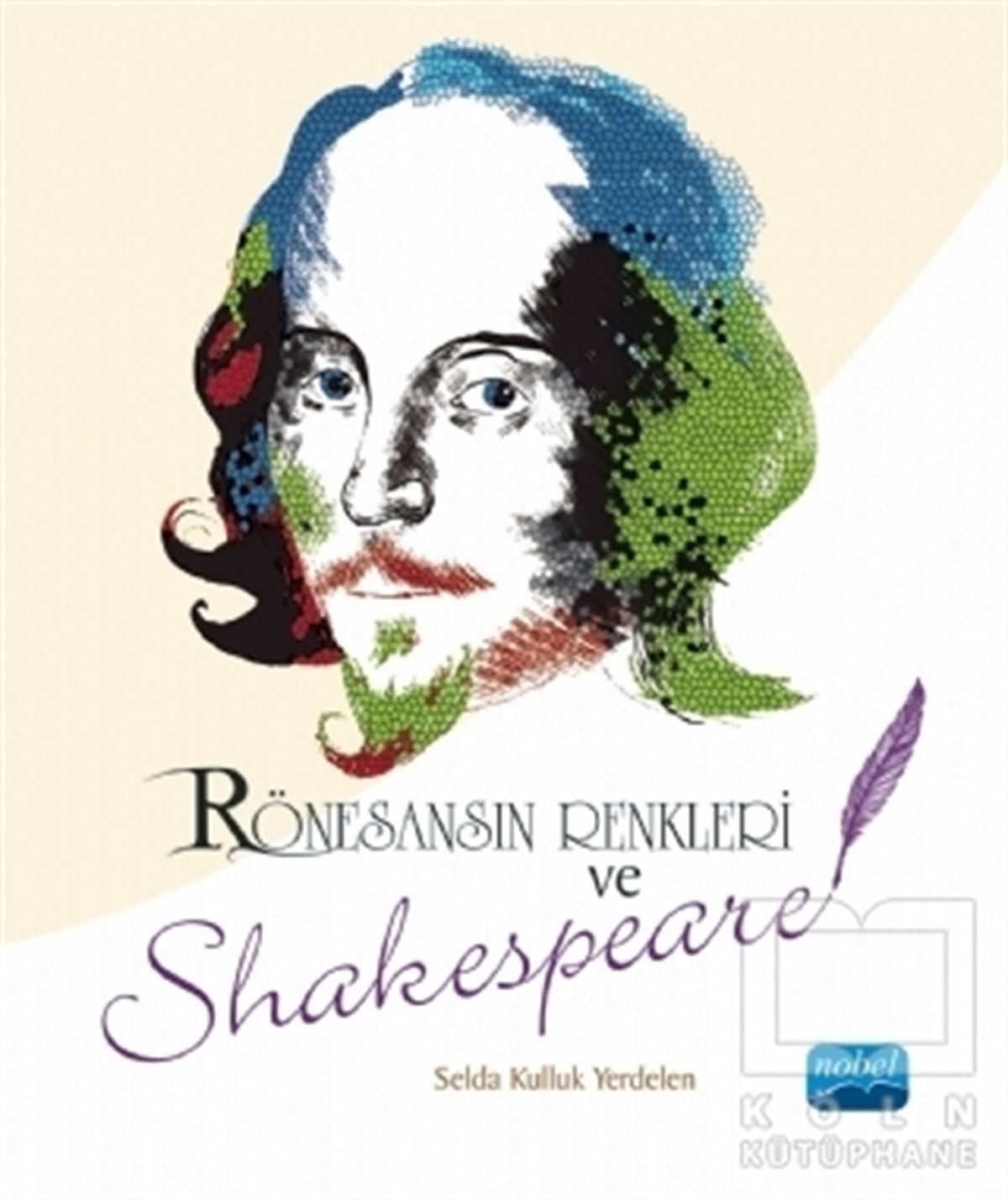 Selda Kulluk YerdelenDiğerRönesansın Renkleri ve Shakespeare