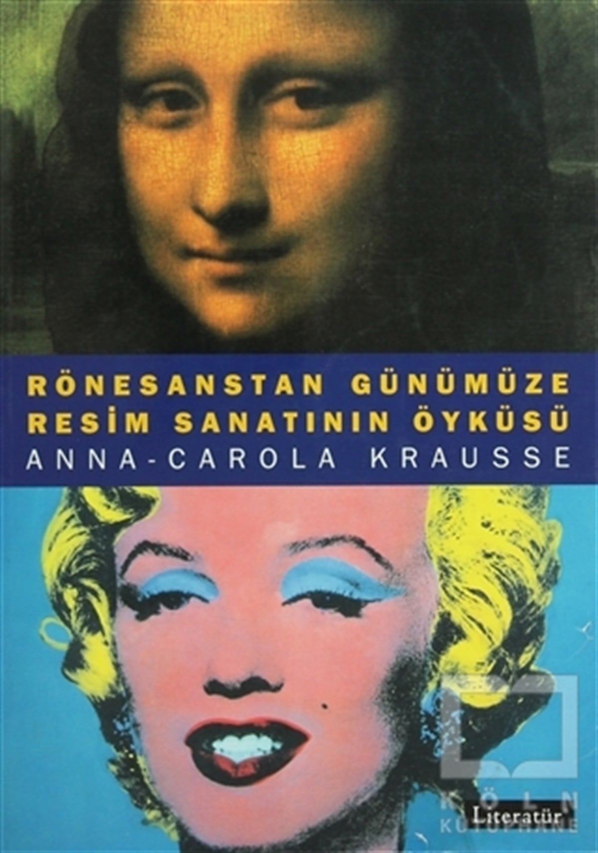 Anna Carola KrausseResimRönesanstan Günümüze Resim Sanatının Öyküsü
