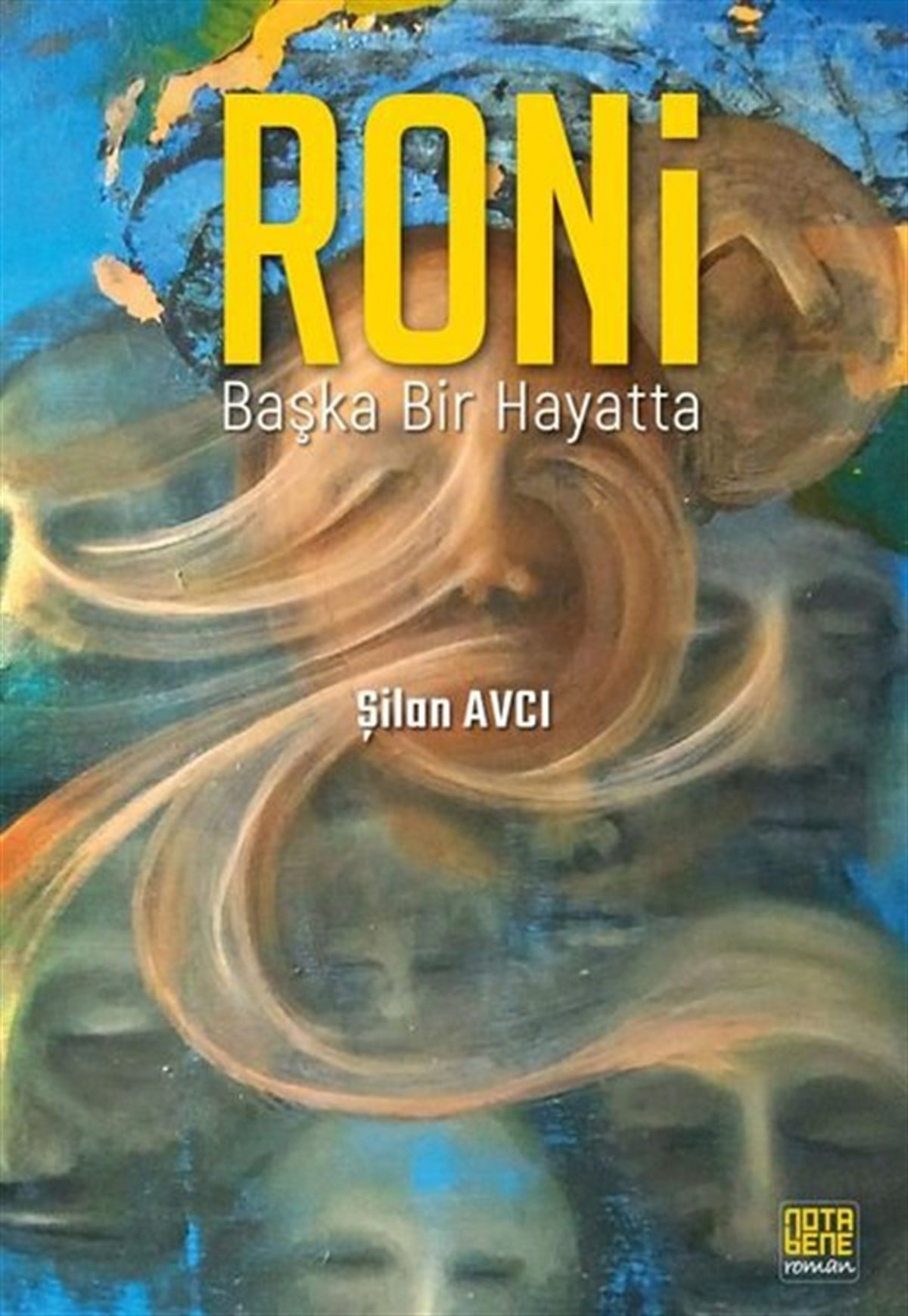 Şilan AvcıTürkiye RomanRoni - Başka Bir Hayatta