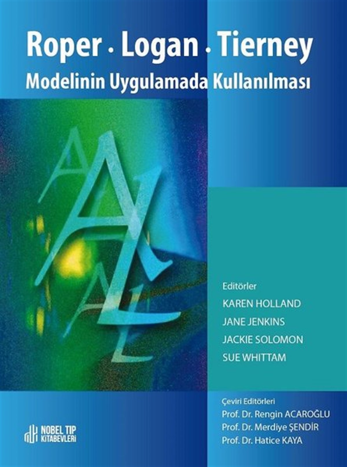 Karen HollandEğitimRoper - Logan - Tierney - Modelinin Uygulamada Kullanılması