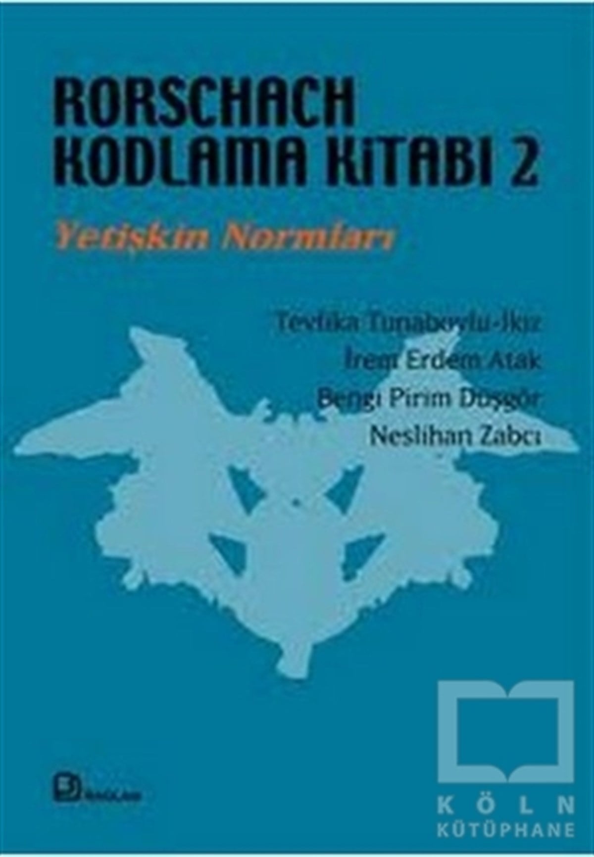 Tevfika Tunaboylu-İkizDiğerRorschach Kodlama Kitabı 2 - Yetişkin Normları