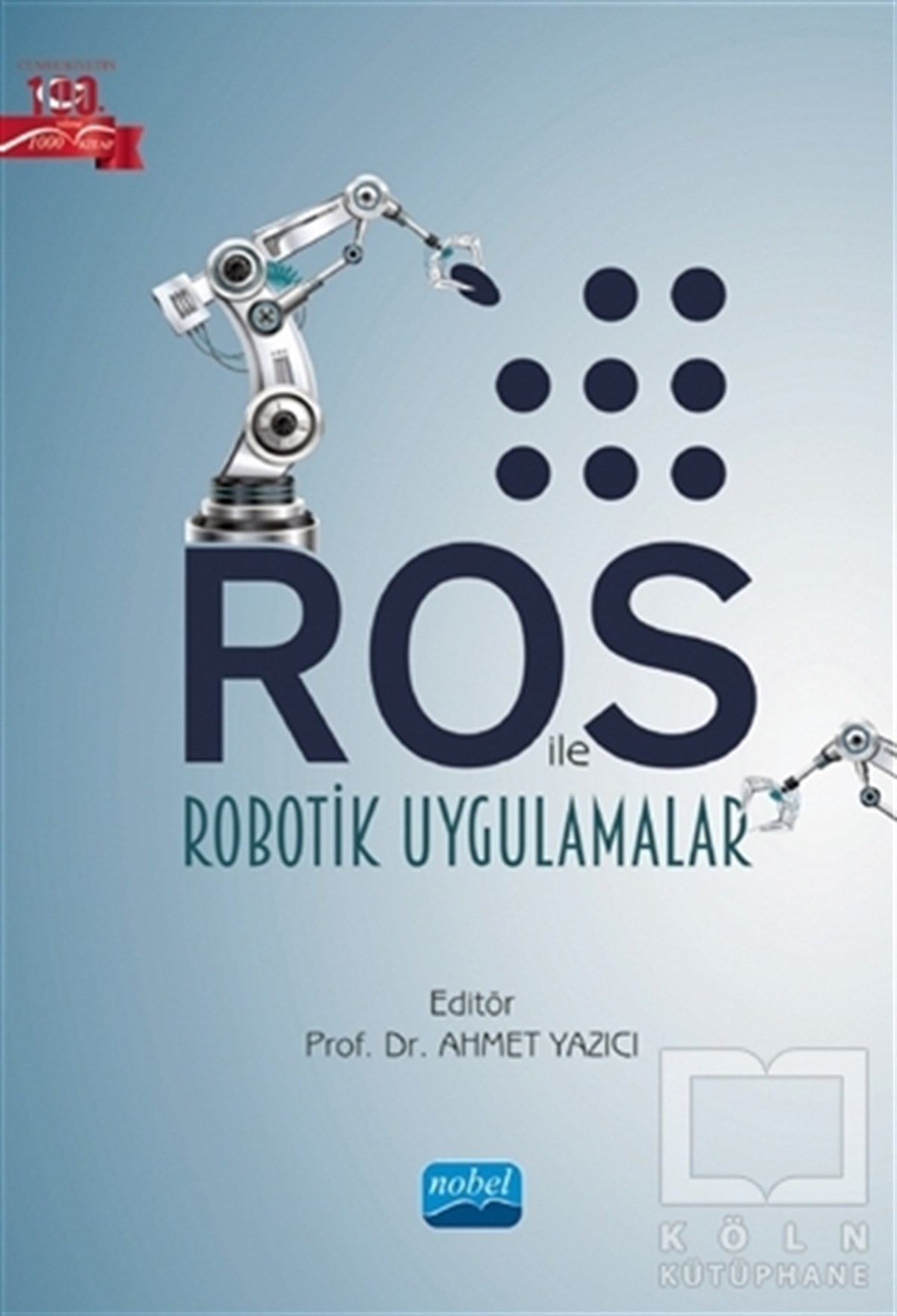 Ahmet YazıcıDiğerROS ile Robotik Uygulamalar