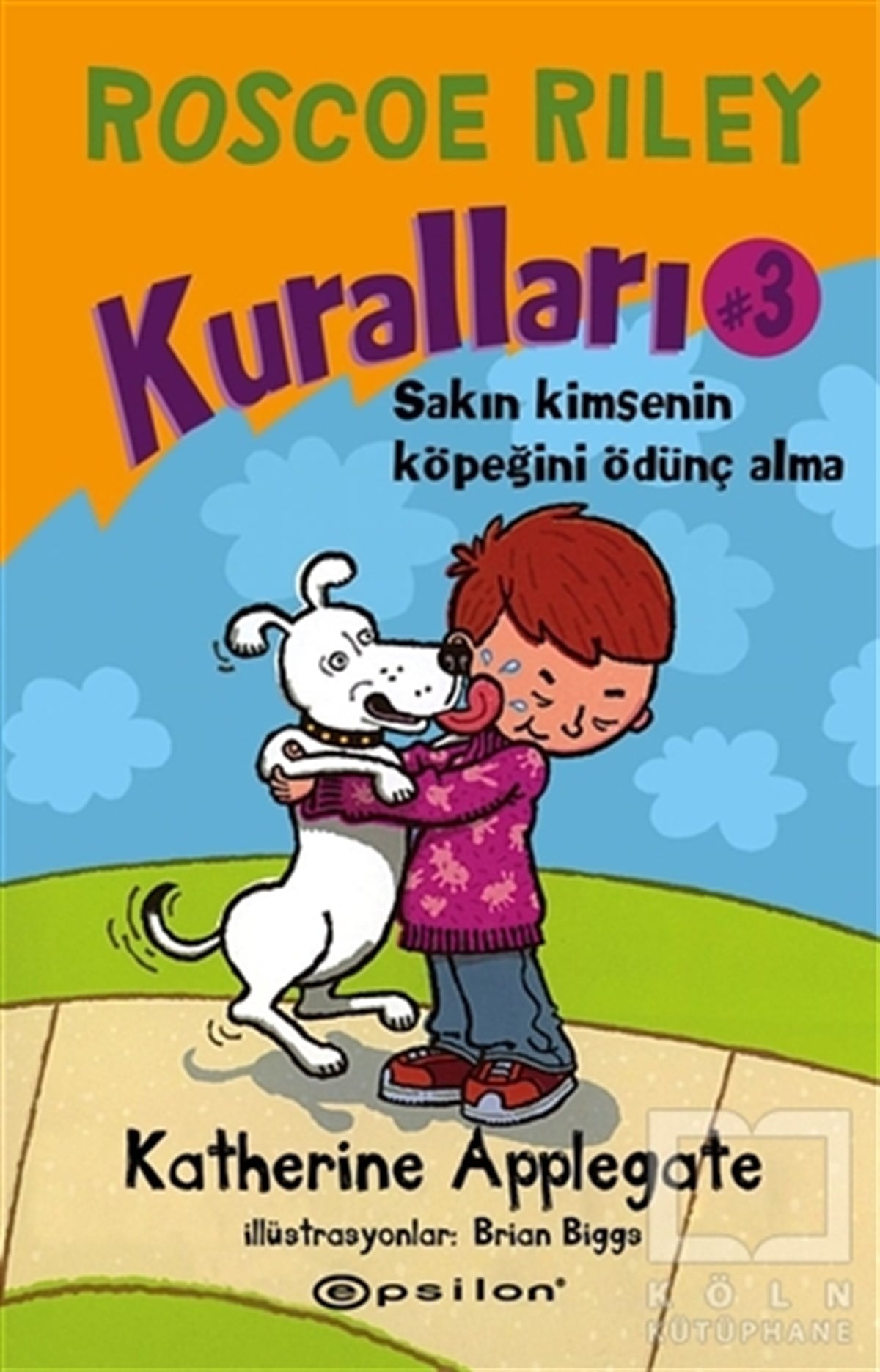 Katherine ApplegateHikayelerRoscoe Riley Kuralları - 3