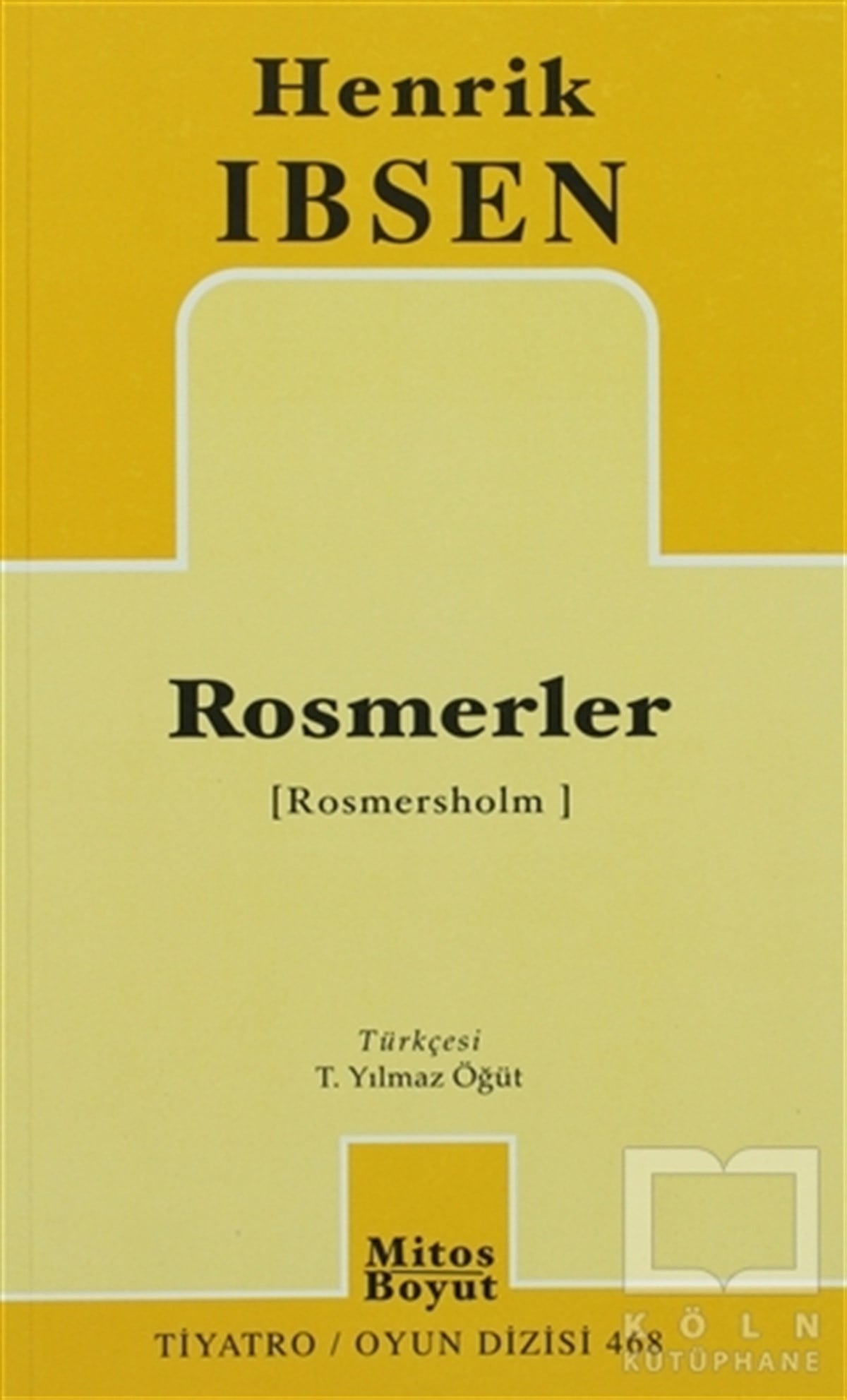 Henrik İbsenSenaryoRosmerler