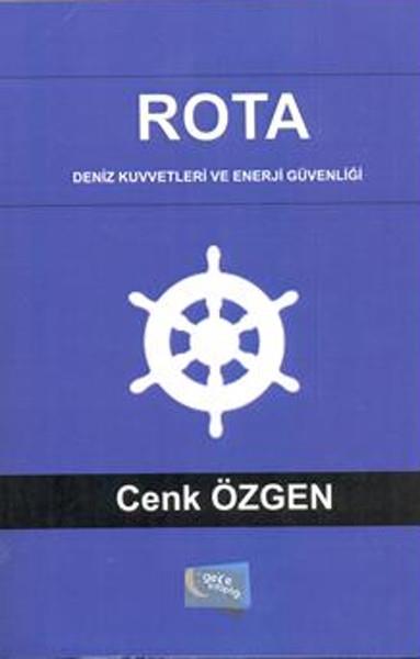 Cenk ÖzgenSosyoloji KitaplarıRota Deniz Kuvvetleri Enerji Güvenliği