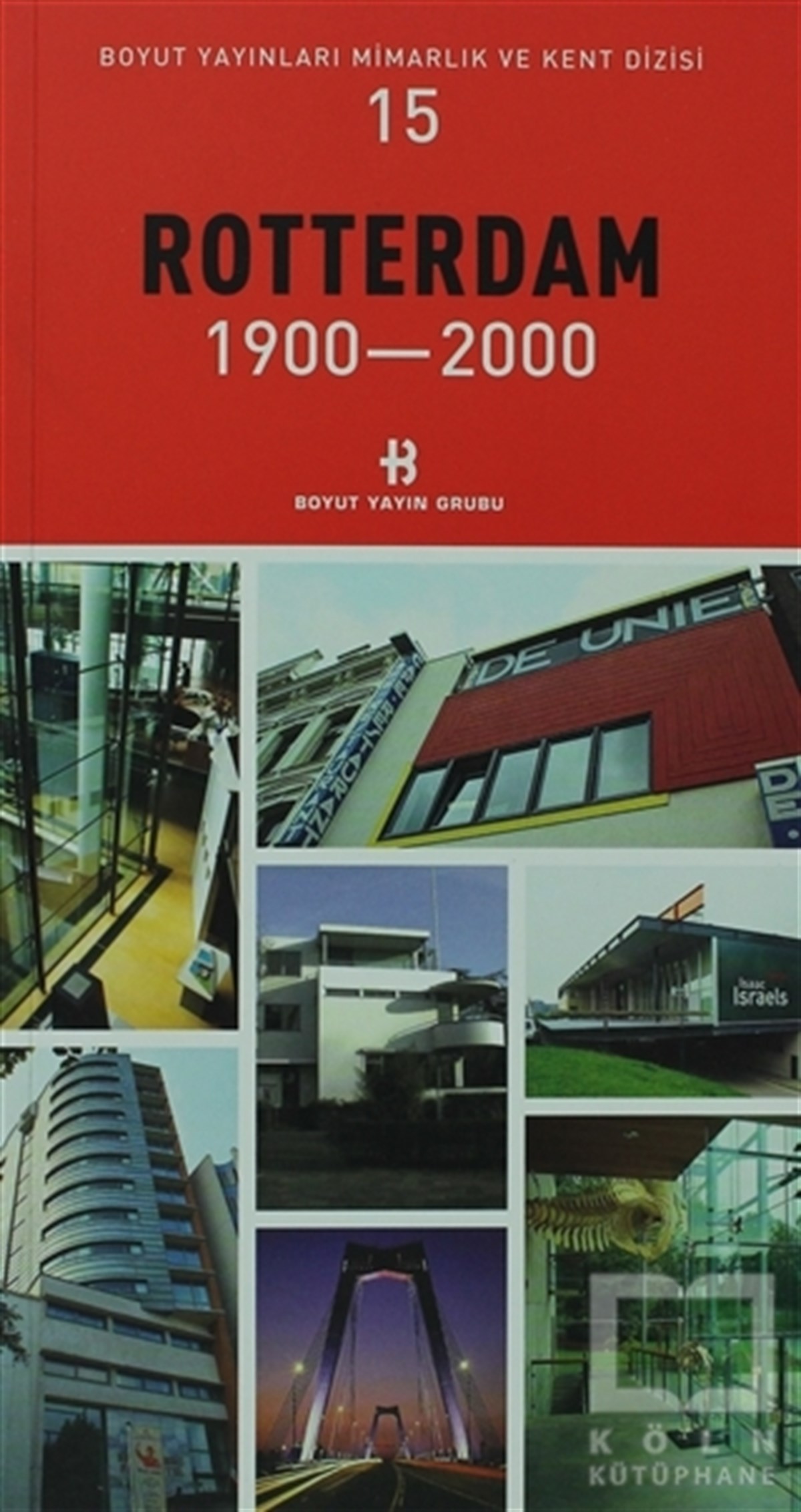 KolektifMimarlıkRotterdam 1900-2000