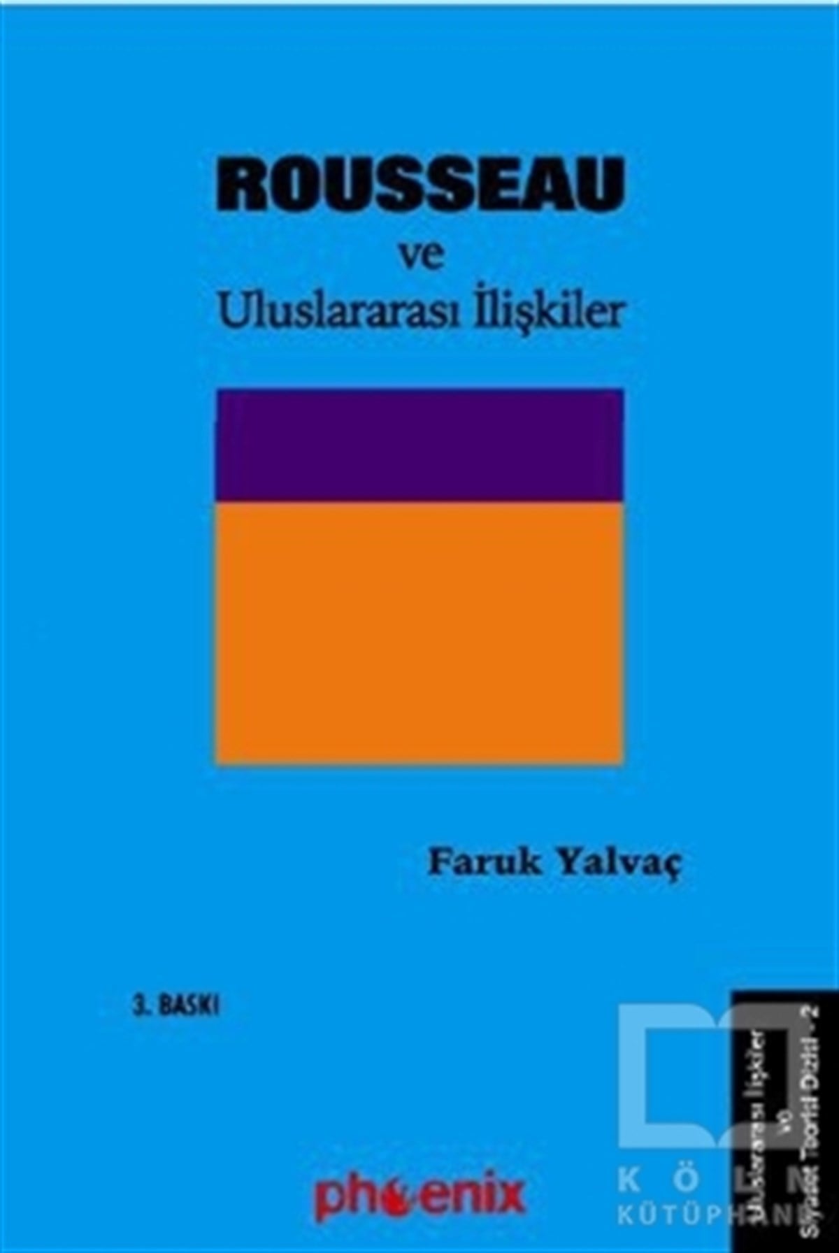 Faruk YalvaçUluslararası İlişkiler, Dış PolitikaRousseau ve Uluslararası İlişkiler
