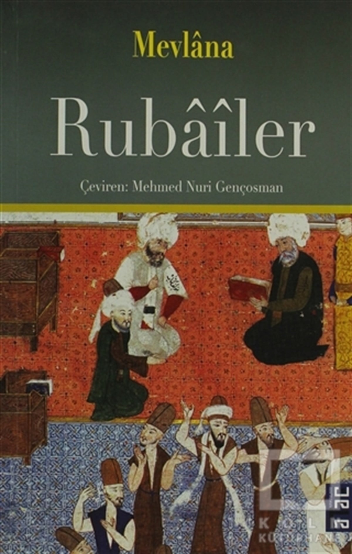 Mevlana Celaleddin RumiŞiirRubailer