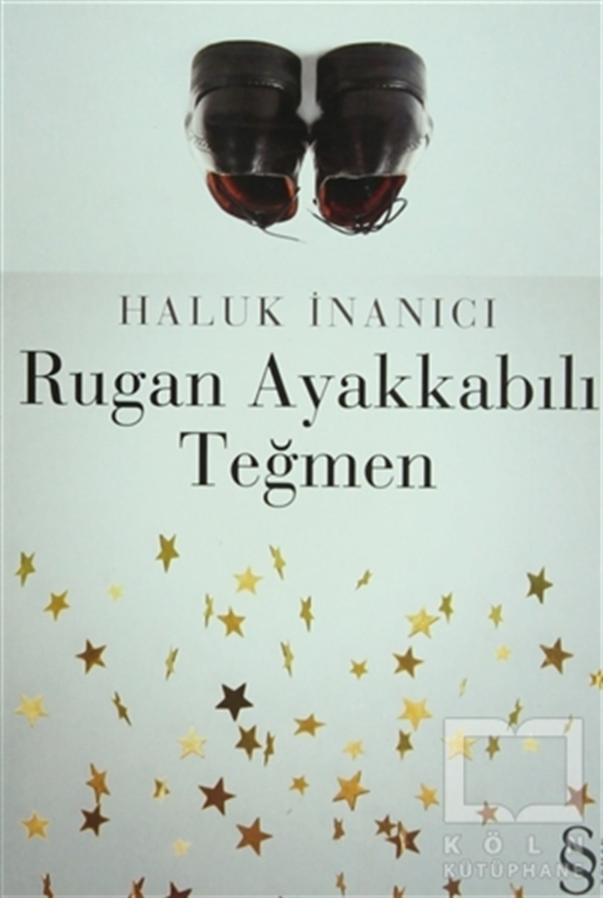 Haluk İnanıcıTürk EdebiyatıRugan Ayakkabılı Teğmen