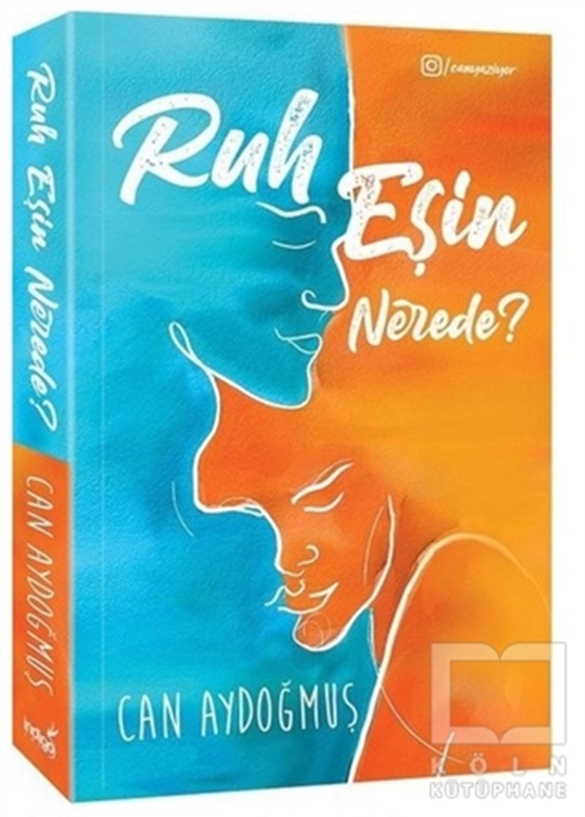 Can AydoğmuşTürkçe RomanlarRuh Eşin Nerede?