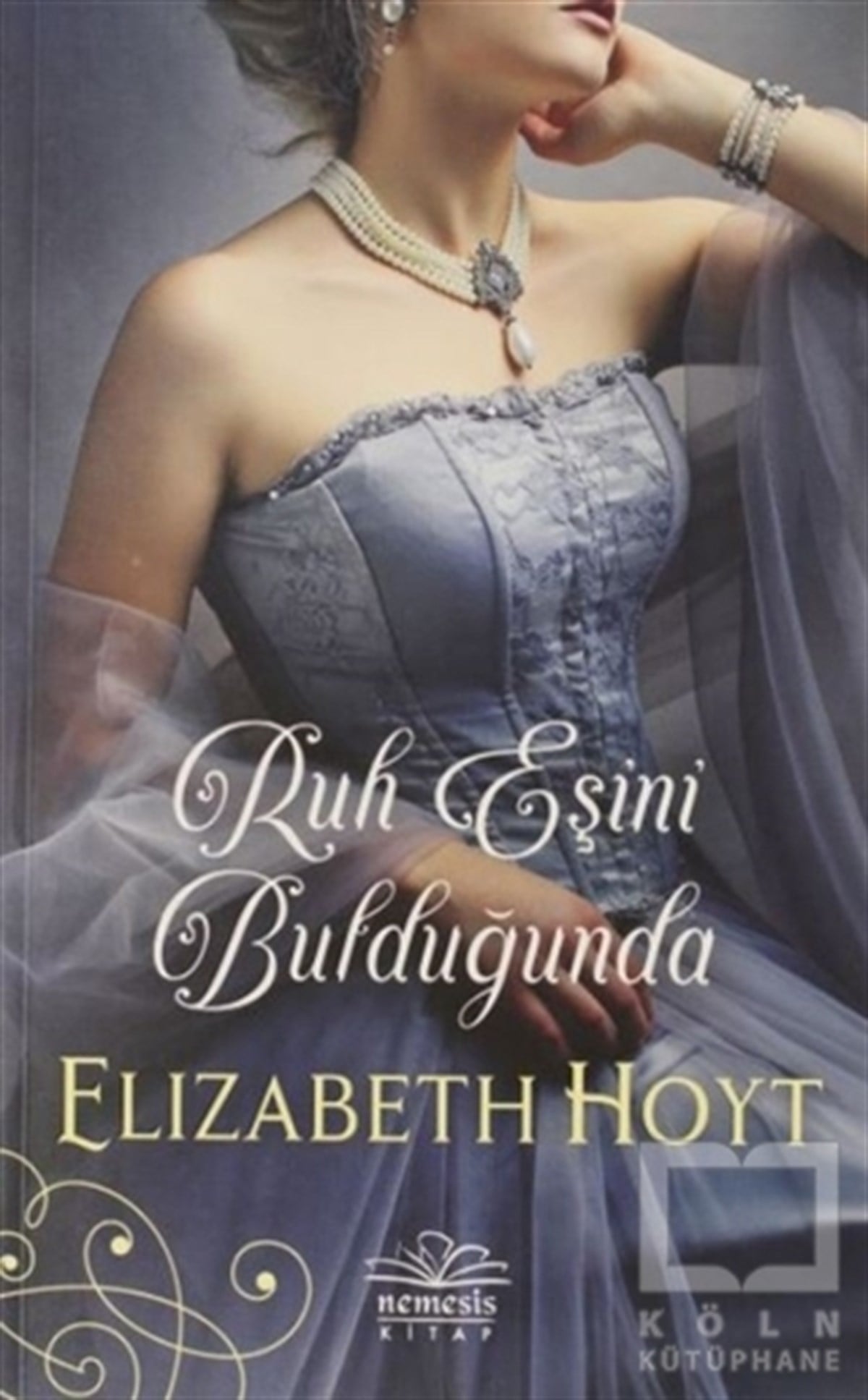 Elizabeth HoytTürkçe RomanlarRuh Eşini Bulduğunda