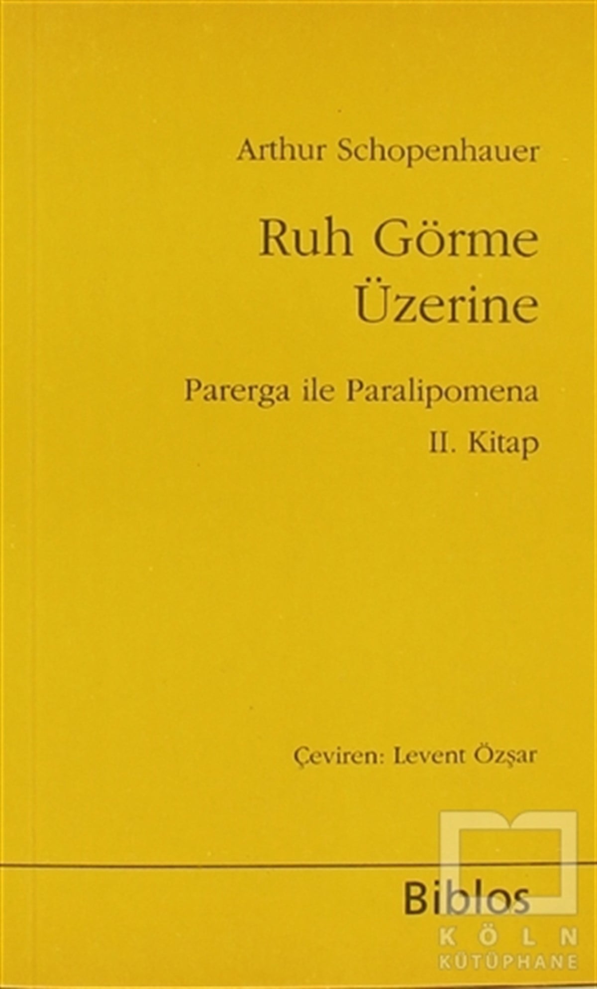 Arthur SchopenhauerDiğerRuh Görme Üzerine