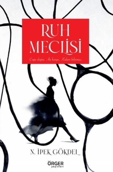 N. İpek GökdelTürk RomaniRuh Meclisi