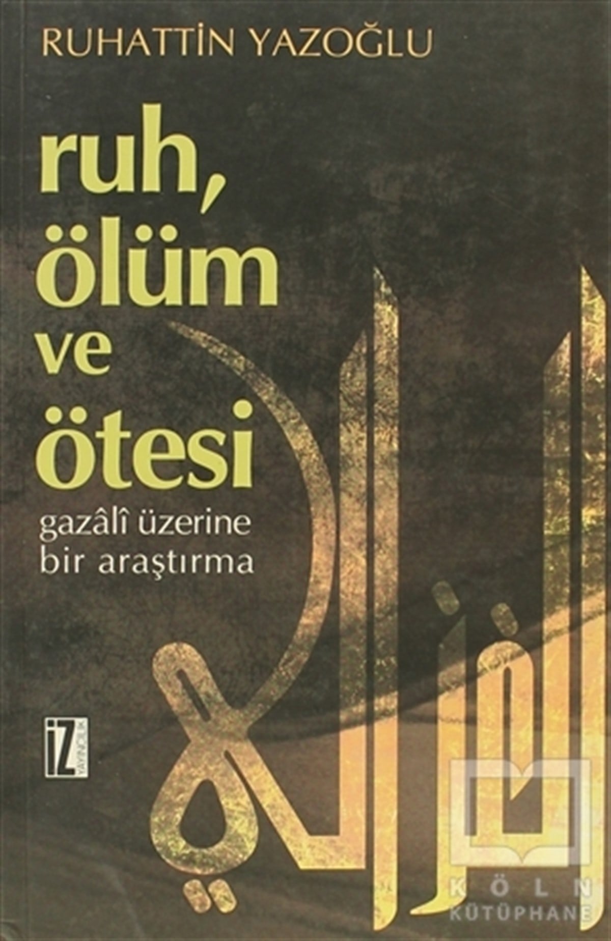 Ruhattin YazoğluGenel KonularRuh, Ölüm ve Ötesi