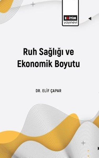 Elif ÇaparRuh SağlığıRuh Sağlığı ve Ekonomik Boyutu