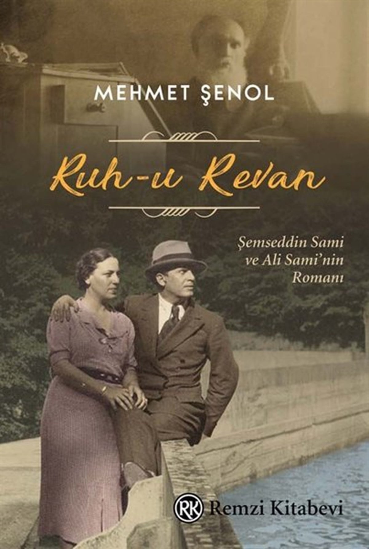 Mehmet ŞenolTürkiye RomanRuh-u Revan: Şemseddin Sami ve Ali Sami'nin Romanı