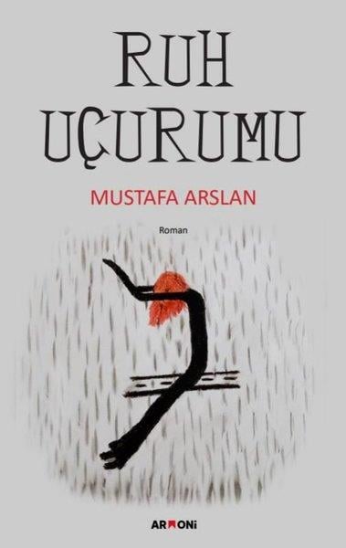 Mustafa ArslanTürk RomaniRuh Uçurumu