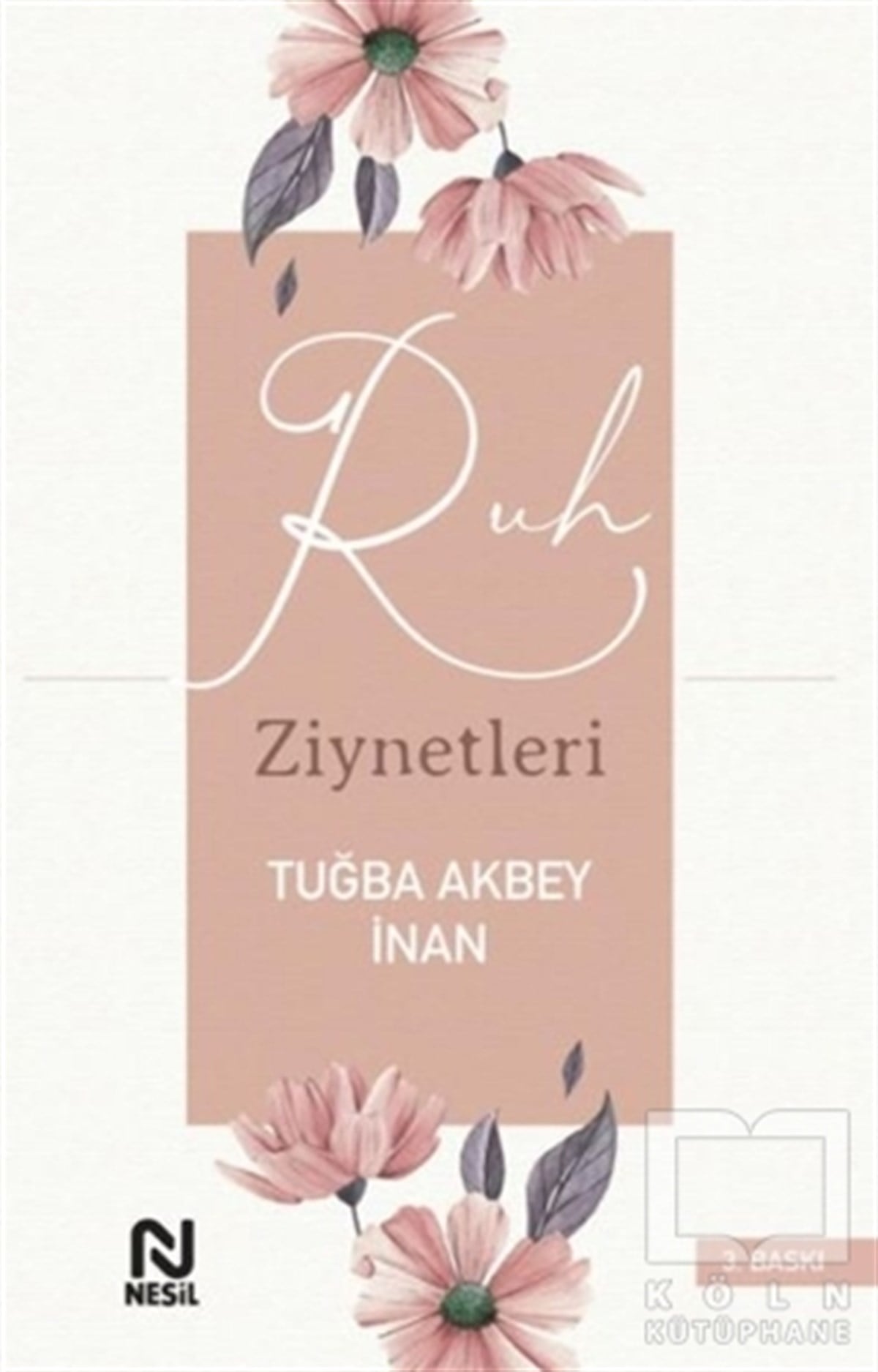 Tuğba Akbey İnanTürkçe RomanlarRuh Ziynetleri