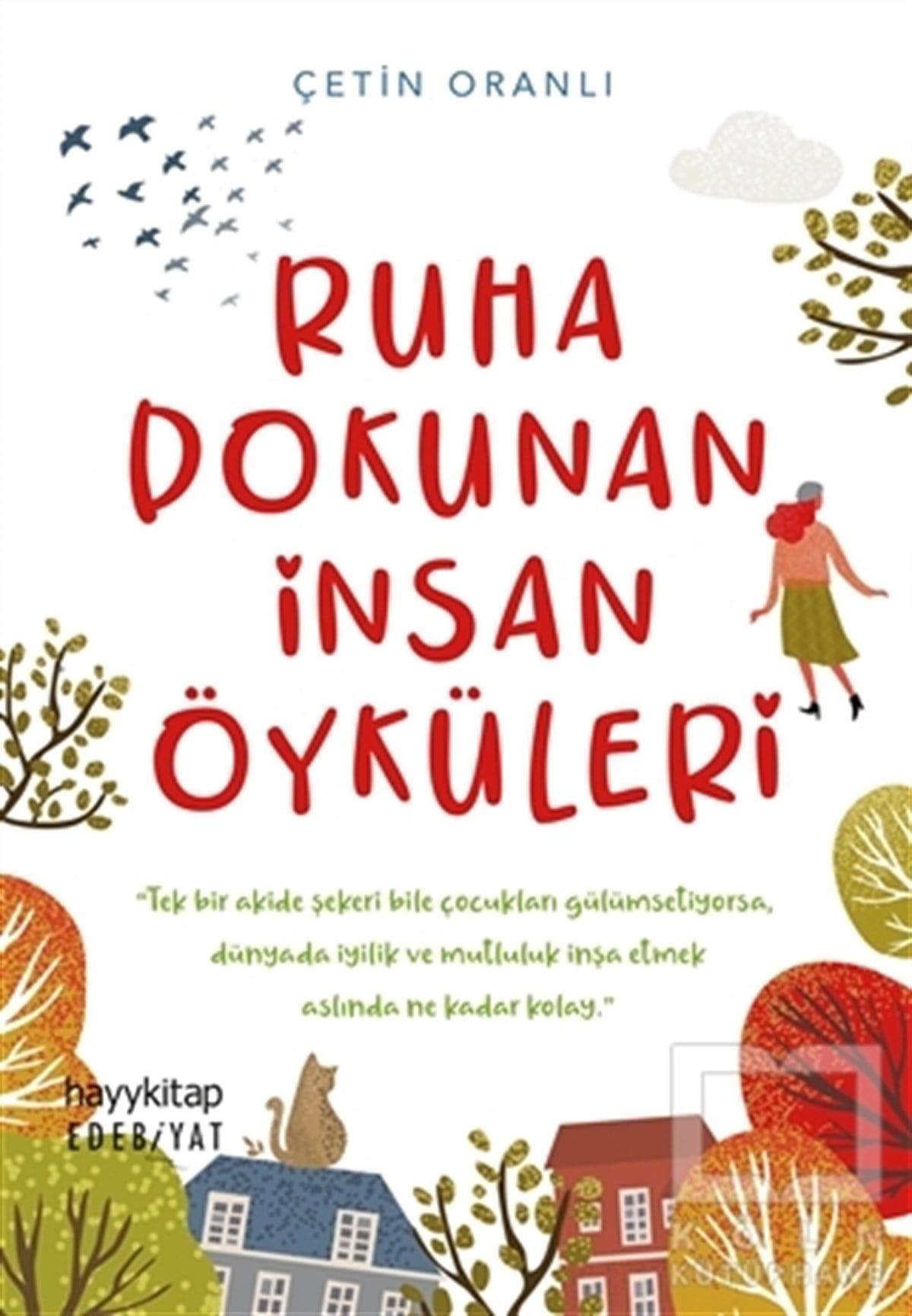 Çetin OranlıHikaye (Öykü) KitaplarıRuha Dokunan İnsan Öyküleri