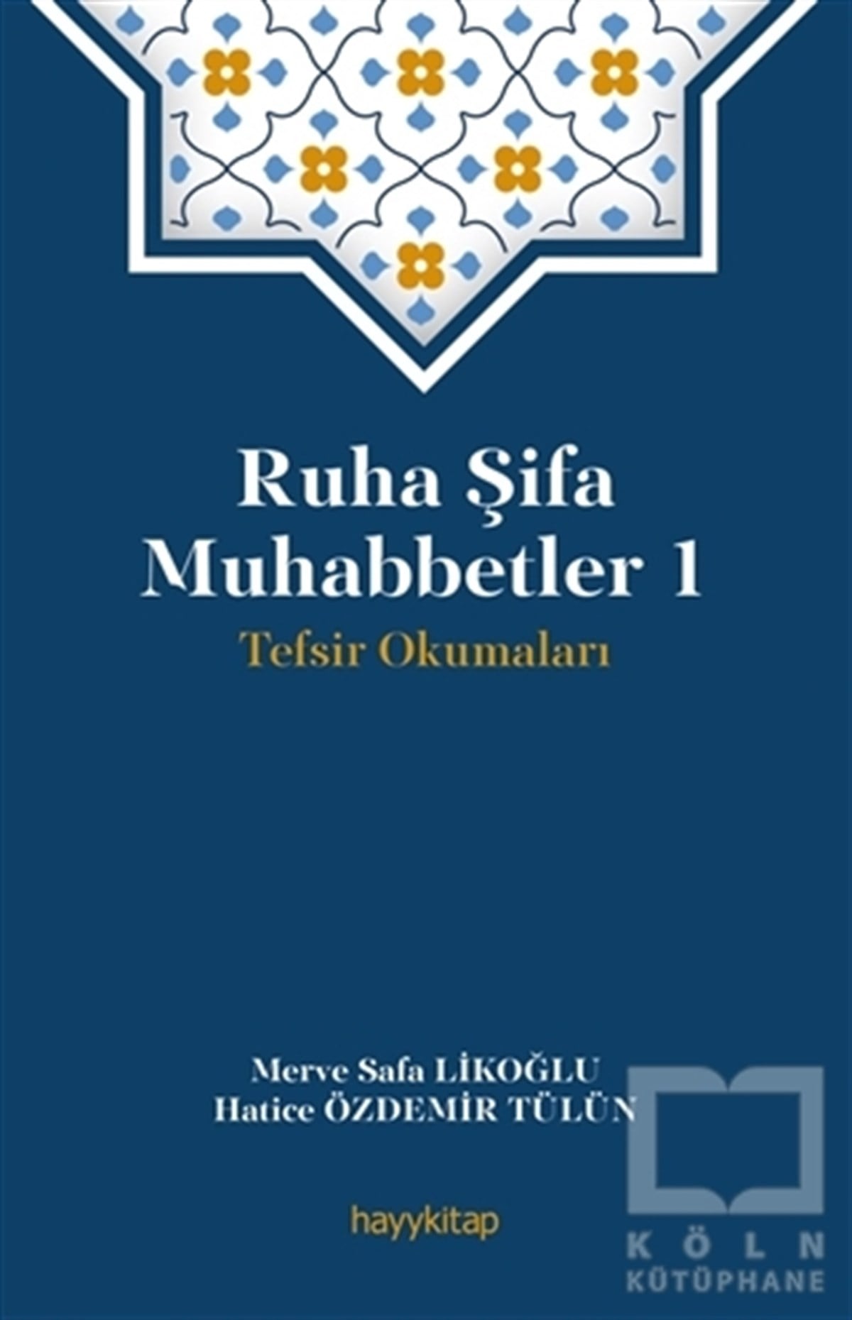Merve Safa LikoğluTasavvuf KitaplarıRuha Şifa Muhabbetler 1