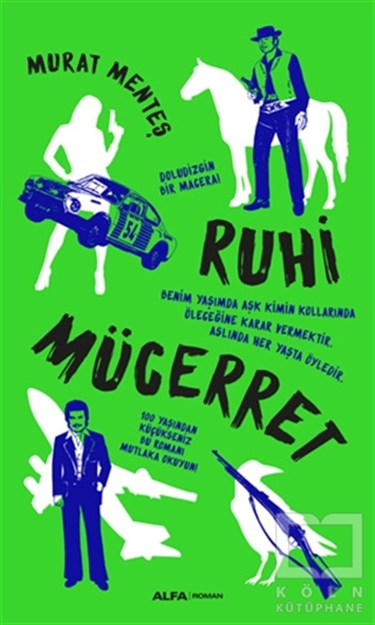 Murat MenteşTürkçe RomanlarRuhi Mücerret