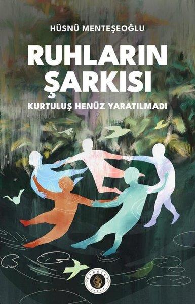 Hüsnü MenteşeoğluTürkiye RomanRuhların Şarkısı