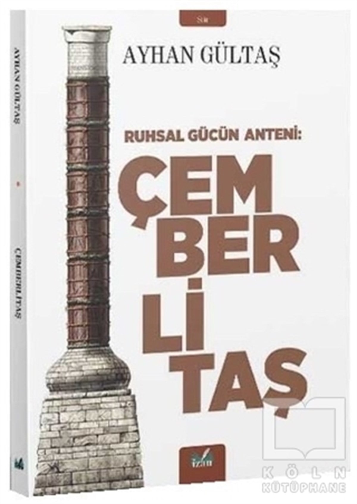 Ayhan GültaşAraştırma - İncelemeRuhsal Gücün Anteni: Çemberli Taş