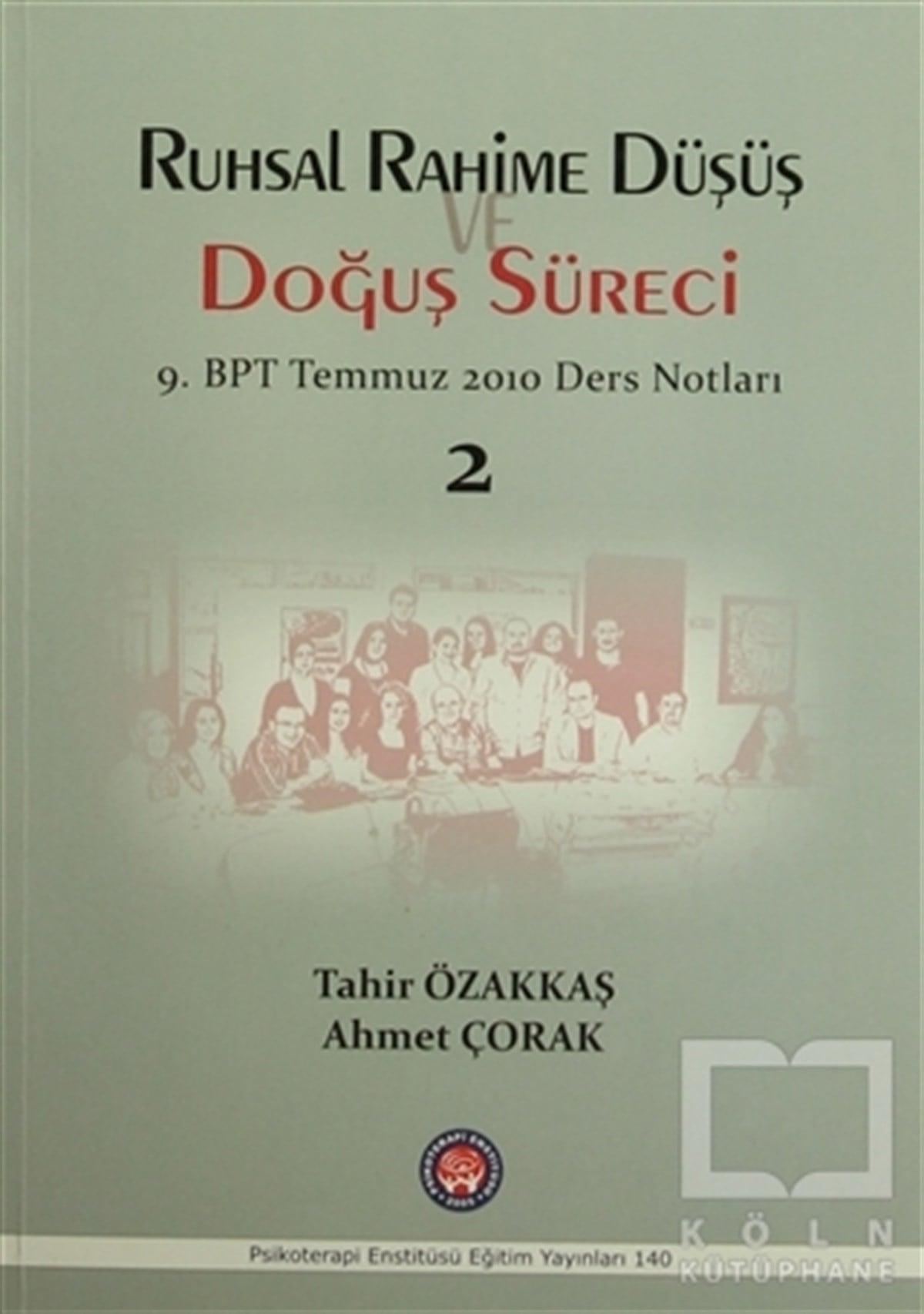 Tahir ÖzakkaşBaşvuru KitaplarıRuhsal Rahime Düşüş Doğuş Süreci