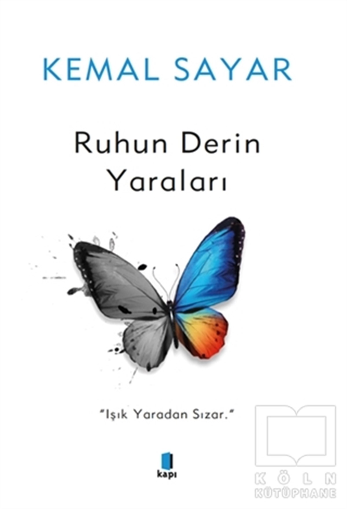 Kemal SayarGenel Psikoloji KitaplarıRuhun Derin Yaraları