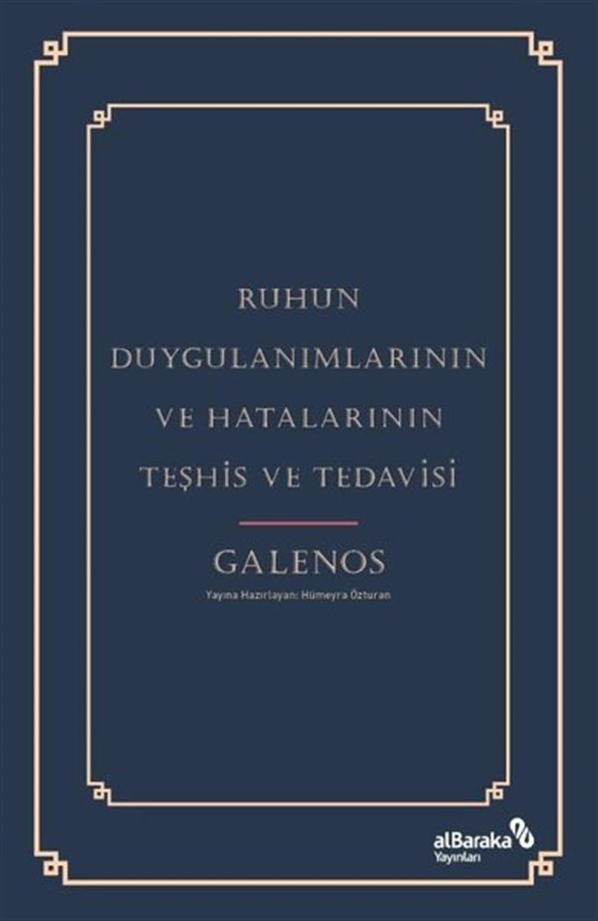 GalenosGenel Sağlık KitaplarıRuhun Duygulanımlarının ve Hatalarının Teşhis ve Tedavisi