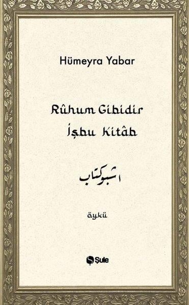 Hümeyra YabarTürk RomaniRuhun Gibidir İşbu Kitab