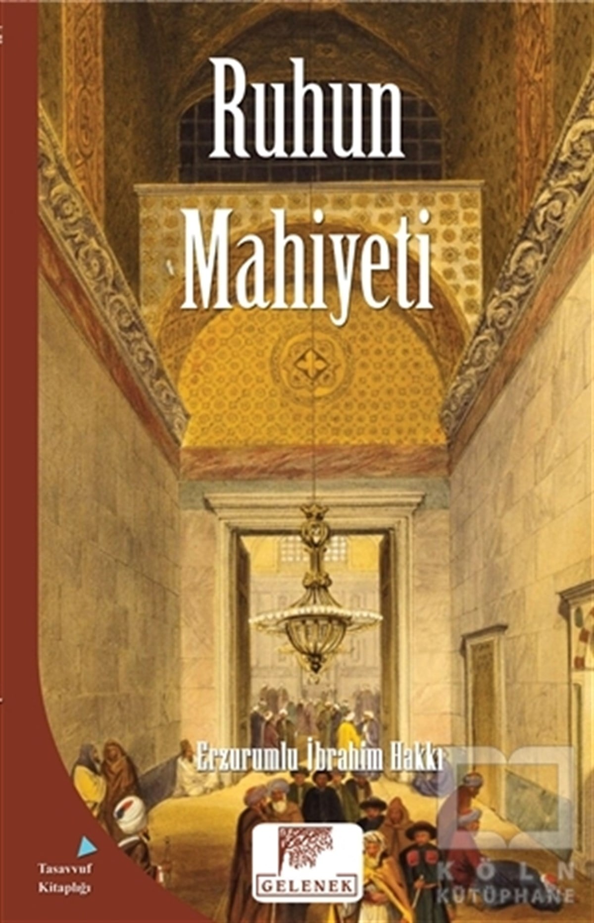 Erzurumlu İbrahim HakkıTasavvuf - Mezhepler - TarikatlarRuhun Mahiyeti