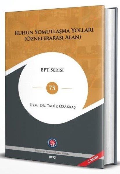 Tahir ÖzakkaşPsikoloji KitaplarıRuhun Somutlaşma Yolları (Öznelerarası Alan)