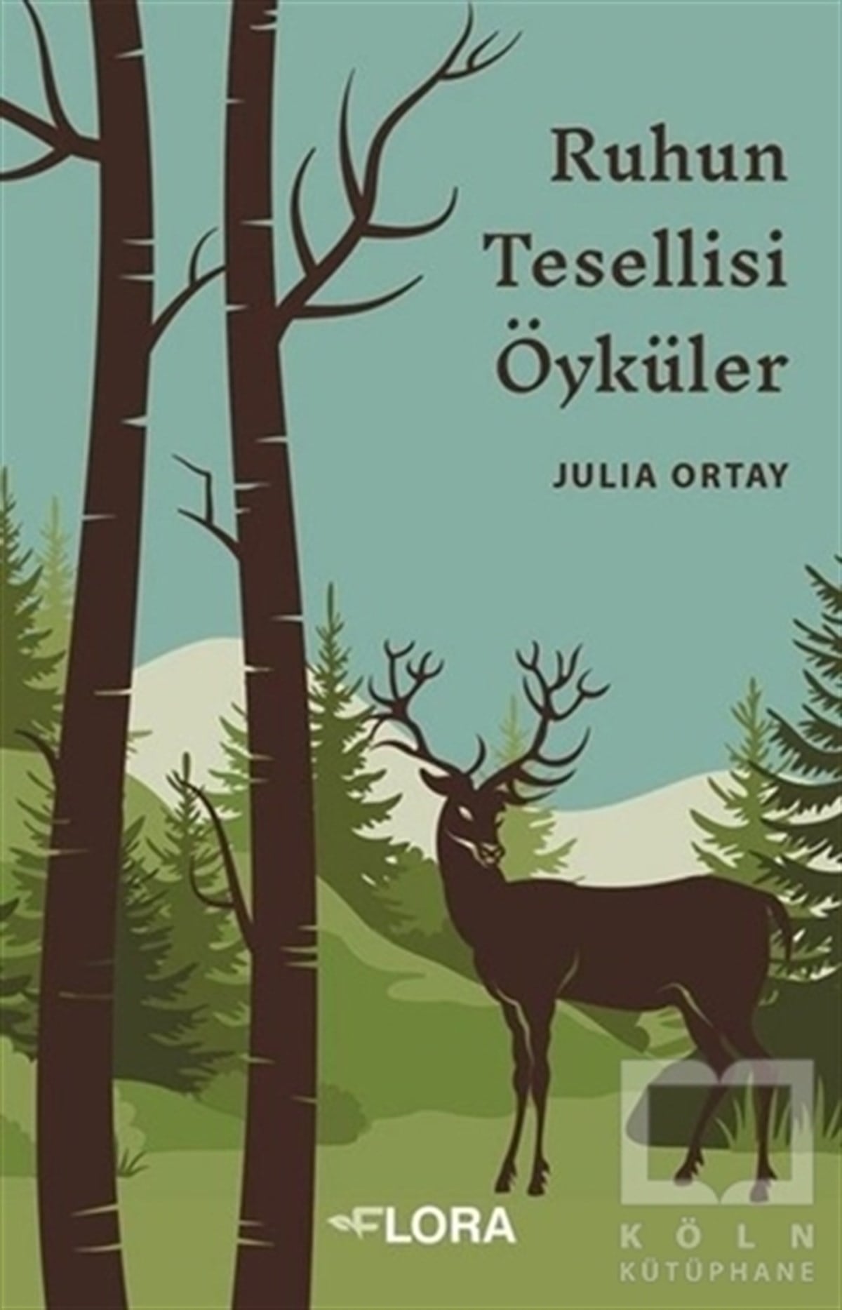 Julia OrtayTürkçe RomanlarRuhun Tesellisi Öyküler