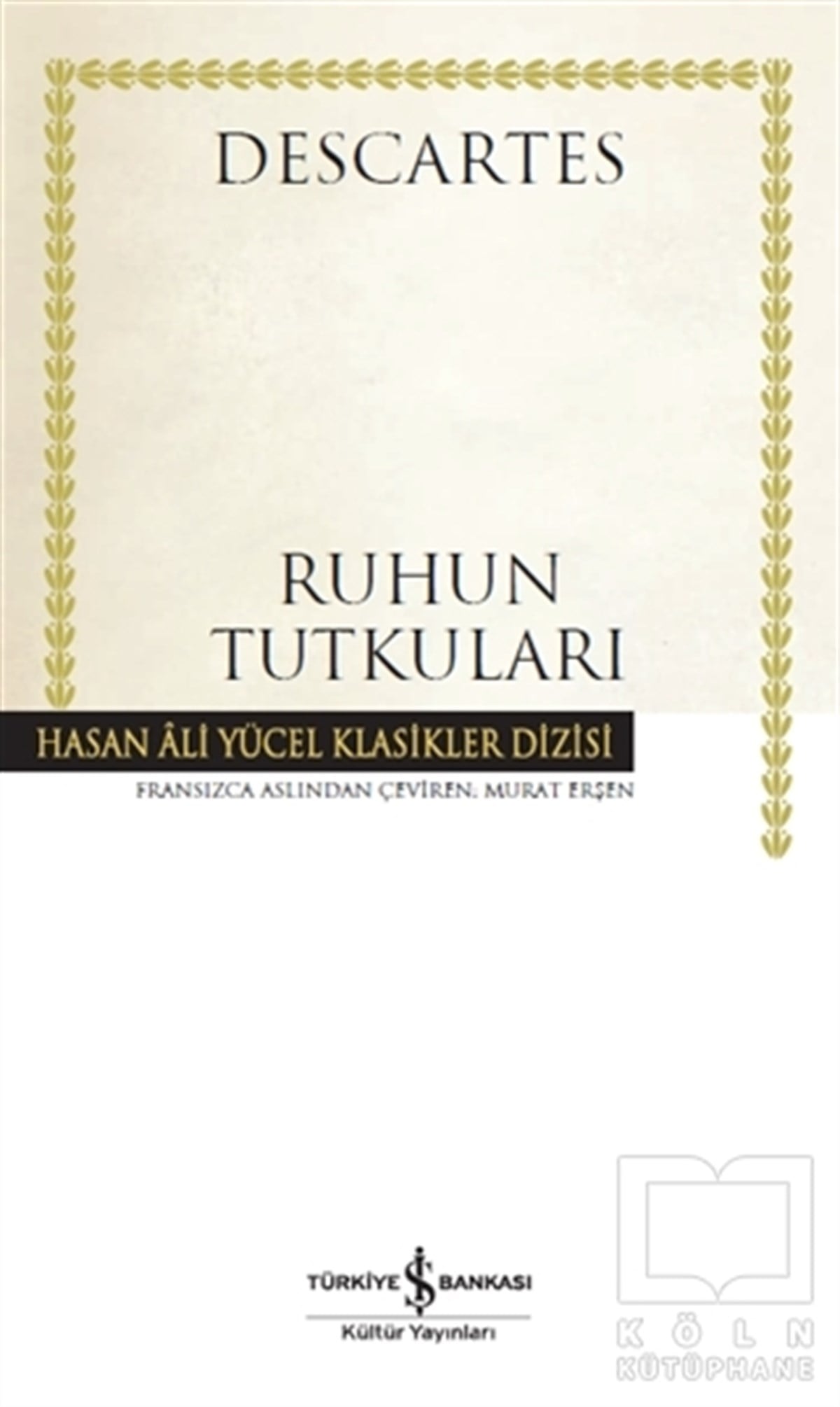 Rene DescartesDünya Klasikleri & Klasik KitaplarRuhun Tutkuları