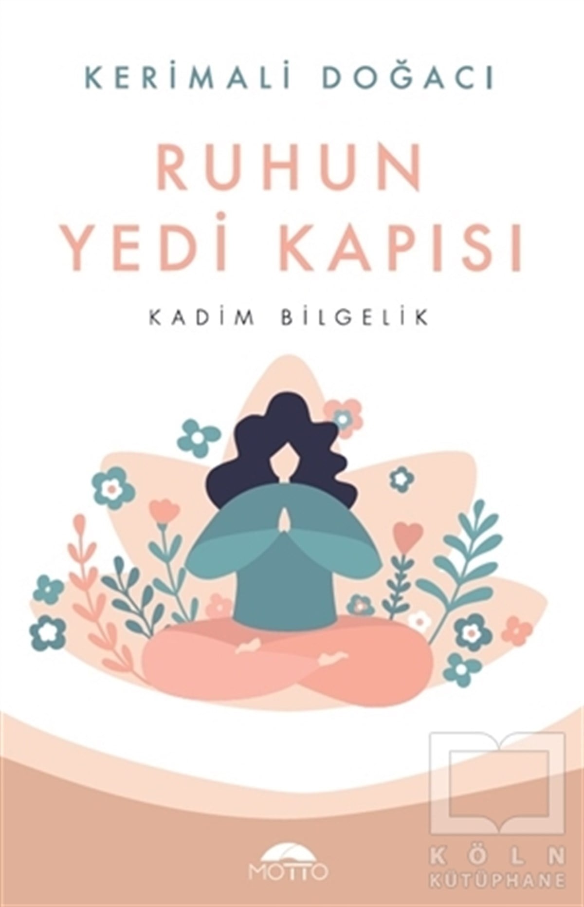 Kerimali DoğacıKişisel Gelişim KitaplarıRuhun Yedi Kapısı