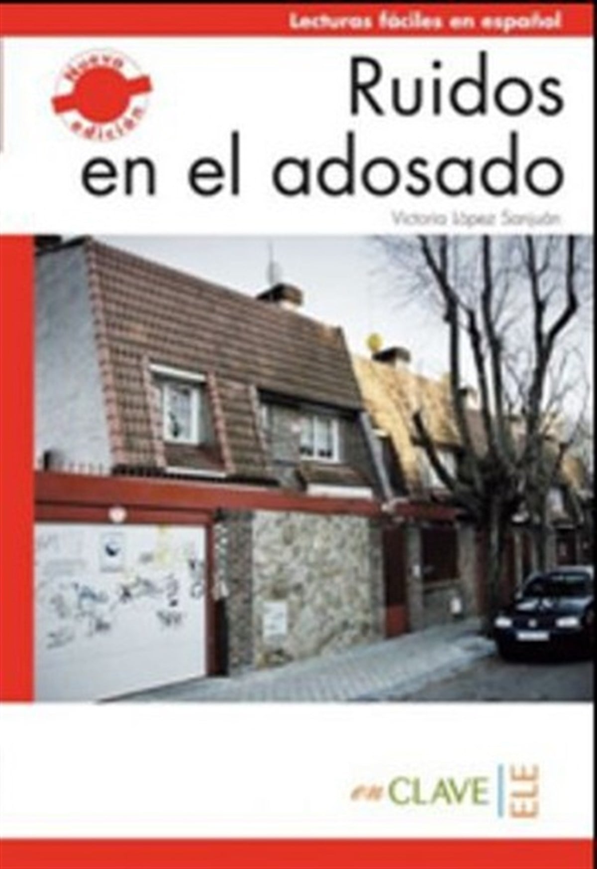 Victoria Lopez SanjuanExam BooksRuidos en el Adosado (LFEE Nivel-1) A1-A2 İspanyolca Okuma Kitabı
