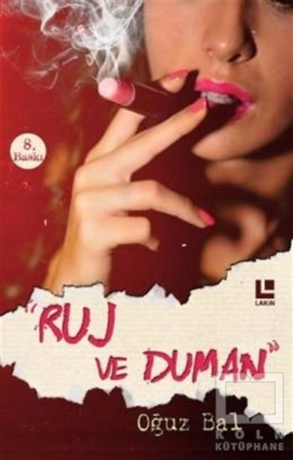 Oğuz BalRomanRuj ve Duman