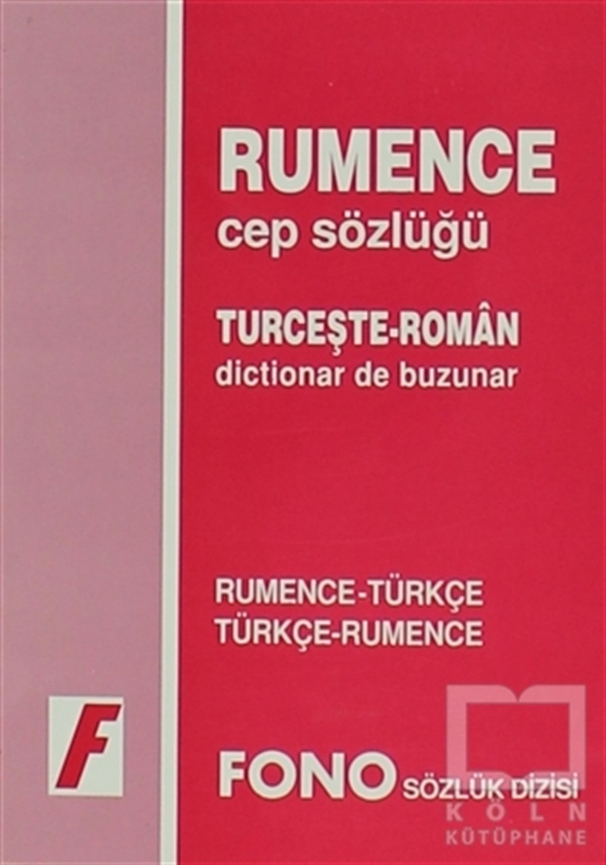 Birsen ÇankayaSözlükler ve Konuşma KılavuzlarıRumence / Türkçe - Türkçe / Rumence Cep Sözlüğü