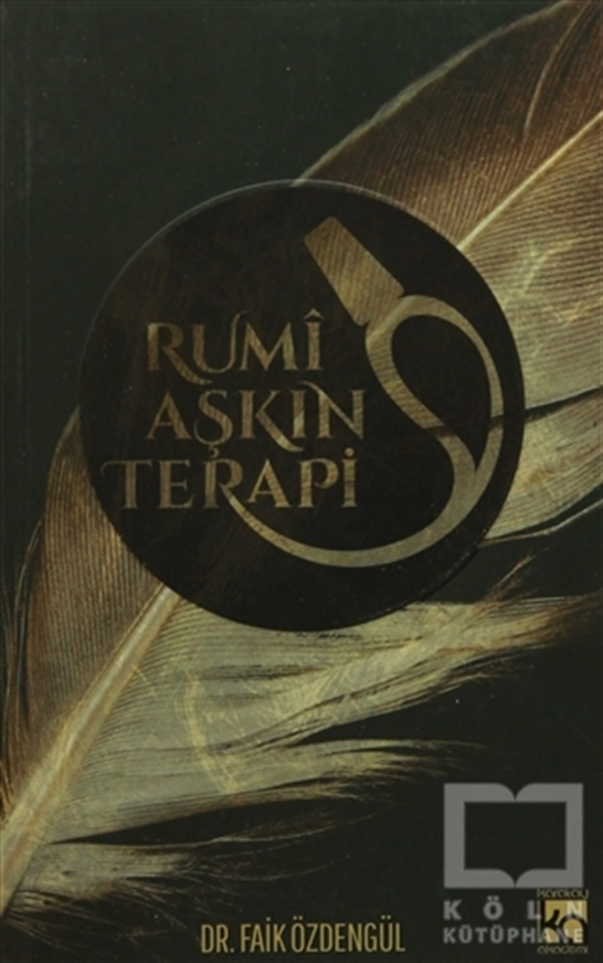 Faik ÖzdengülTasavvuf - Mezhepler - TarikatlarRumi Aşkın Terapi